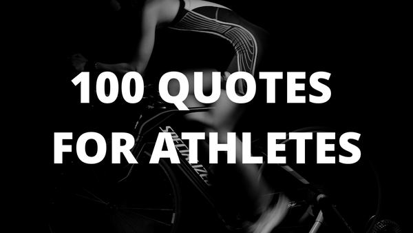 Top 100 Best Quotes for Athletes