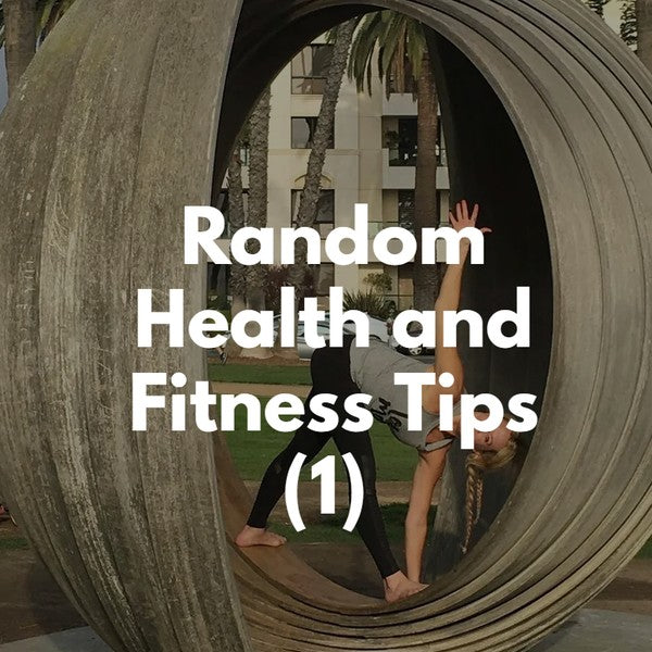 Random Health and Fitness Tips (1)