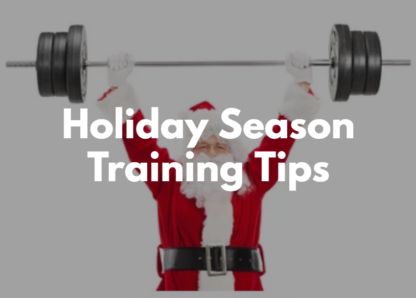 Holiday Season Training Tips