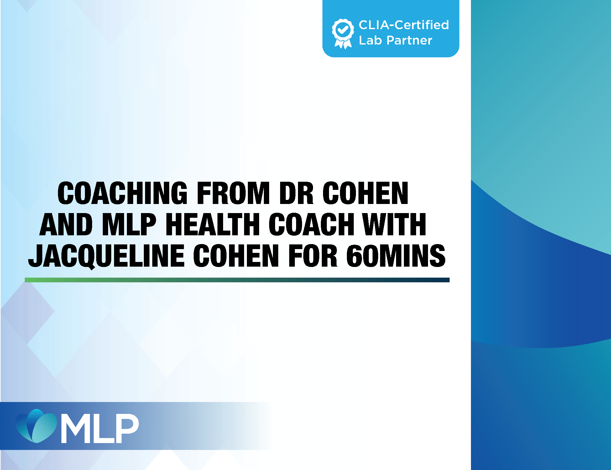 Dr Cohen and MLP Health Coach with Jacqueline Cohen for 60 mins