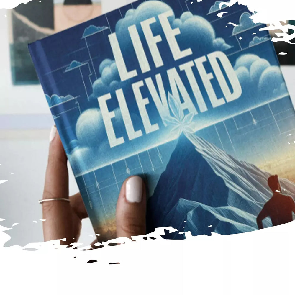THE LIFE ELEVATED BLUEPRINT