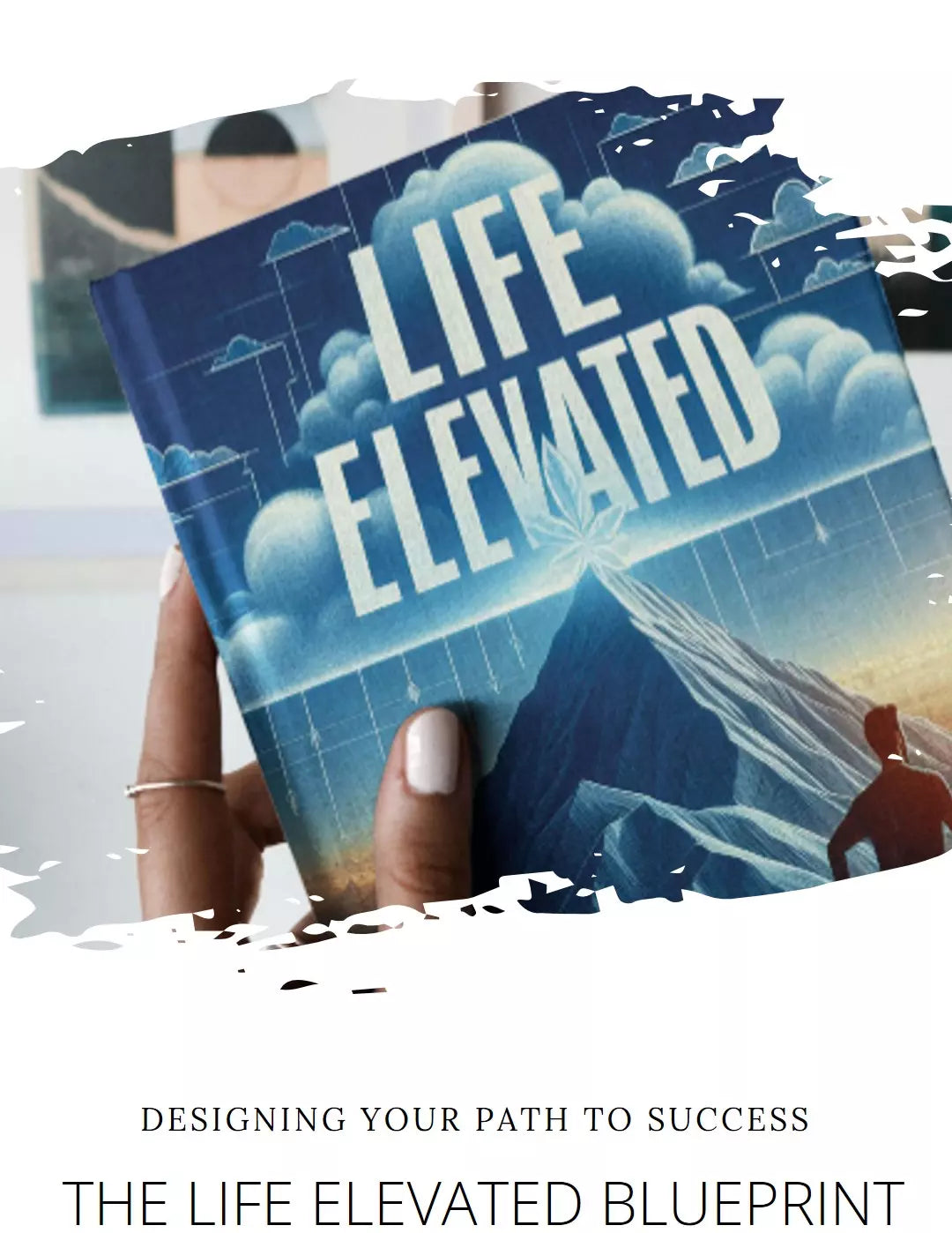 THE LIFE ELEVATED BLUEPRINT